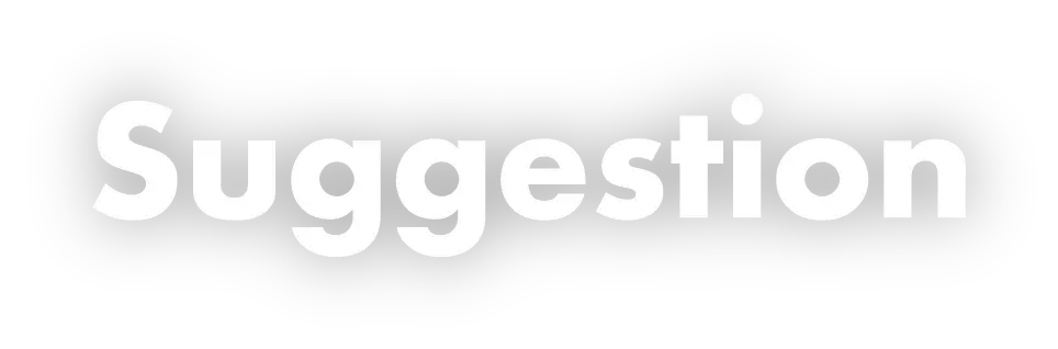 Suggestion